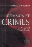 Communist crimes. A legal and historical study. Autor: Roszkowski Wojciech. SmakLiter.pl Okładka książki Communist crimes. A legal and historical study