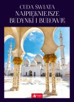 CUDA ŚWIATA NAJPIĘKNIEJSZE BUDYNKI I BUDOWLE. Autor: Kastelik Magdalena M.. SmakLiter.pl Okładka książki CUDA ŚWIATA NAJPIĘKNIEJSZE BUDYNKI I BUDOWLE