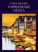 CUDA ŚWIATA NAJPIĘKNIEJSZE MIASTA. Autor: Pawlicka Aleksandra. SmakLiter.pl Okładka książki CUDA ŚWIATA NAJPIĘKNIEJSZE MIASTA