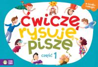 Ćwiczę, rysuję, piszę Część 1. Autor: Urbaniak Katarzyna. SmakLiter.pl Okładka książki Ćwiczę, rysuję, piszę Część 1