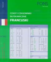 Czasy i czasowniki błyskawicznie. Francuski PONS. Autor: Opracowanie zbiorowe. SmakLiter.pl Okładka książki Czasy i czasowniki błyskawicznie. Francuski PONS