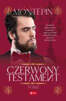 CZERWONY TESTAMENT TOM 1. Autor: XAVIER DE MONTEPIN. SmakLiter.pl Okładka książki CZERWONY TESTAMENT TOM 1