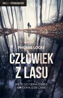 CZŁOWIEK Z LASU. Autor: PHOEBE LOCKE. SmakLiter.pl Okładka książki CZŁOWIEK Z LASU