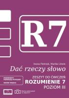 Dać rzeczy słowo. Rozumienie 7 - poziom 3. Autor: Marika Litwin, Iwona Pietrzyk. SmakLiter.pl Okładka książki Dać rzeczy słowo. Rozumienie 7 - poziom 3