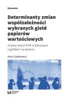 Okładka książki Determinanty zmian współzależności wybranych giełd papierów wartościowych