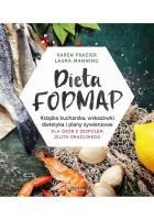Okładka książki DIETA FODMAP KSIĄŻKA KUCHARSKA WSKAZÓWKI DIETETYKA I PLANY ŻYWIENIOWE DLA OSÓB Z ZESPOŁEM JELITA DRAŻLIWEGO