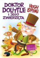 Doktor Dolittle i jego zwierzęta. Autor: Hugo Lofting. SmakLiter.pl Okładka książki Doktor Dolittle i jego zwierzęta