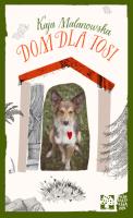 DOM DLA TOSI. Autor: Malanowska Kaja. SmakLiter.pl Okładka książki DOM DLA TOSI
