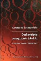 Doskonalenie zarządzania jakością. Autor: Szczepańska Katarzyna. SmakLiter.pl Okładka książki Doskonalenie zarządzania jakością
