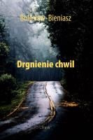 Drgnienie chwil. Autor: Bieniasz Bolesław. SmakLiter.pl Okładka książki Drgnienie chwil