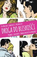DROGA DO BLISKOŚCI PRAWDA SZACUNEK I TRWAŁA MIŁOŚĆ W ZWIĄZKU WYD. 4. Autor: Pia Mellody, Lawrence S. Freundlich. SmakLiter.pl Okładka książki DROGA DO BLISKOŚCI PRAWDA SZACUNEK I TRWAŁA MIŁOŚĆ W ZWIĄZKU WYD. 4