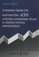Okładka książki Dynamika zmian cen kontraktów SCDS a ryzyko suwerenne Polski w okresie kryzysu finansowego