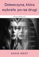 Dziewczyna, która wybrała po raz drugi. Autor: Kasie West. SmakLiter.pl Okładka książki Dziewczyna, która wybrała po raz drugi