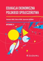 Edukacja ekonomiczna polskiego społeczeństwa. Autor: Noga Beniamin, Agnieszka Dejnaka. SmakLiter.pl Okładka książki Edukacja ekonomiczna polskiego społeczeństwa