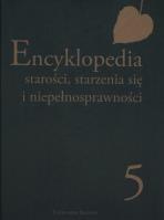 Encyklopedia starości, starzenia się i niepełnosprawności Tom 5. Wydawca: Śląsk. SmakLiter.pl Opakowanie Encyklopedia starości, starzenia się i niepełnosprawności Tom 5