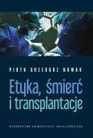 Okładka książki ETYKA ŚMIERĆ I TRANSPLANTACJE