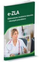 e-ZLA Elektroniczne zwolnienia lekarskie - obowiązki pracodawcy. Autor: Tonder Renata. SmakLiter.pl Okładka książki e-ZLA Elektroniczne zwolnienia lekarskie - obowiązki pracodawcy