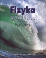 Fizyka wokół nas. Autor: Hewitt Paul G.. SmakLiter.pl Okładka książki Fizyka wokół nas