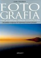 Okładka książki Fotografia. Nowy, wyczerpujący ... ARKADY