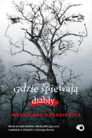 Gdzie śpiewają diabły. Autor: Magdalena Kubasiewicz. SmakLiter.pl Okładka książki Gdzie śpiewają diabły