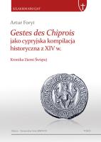 Gestes des Chiprois jako cypryjska kompilacja historyczna z XIV w.. Autor: Foryt Artur. SmakLiter.pl Okładka książki Gestes des Chiprois jako cypryjska kompilacja historyczna z XIV w.