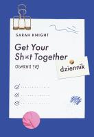 Get Your Sh*t Together. Ogarnij się! Dziennik. Autor: Sarah Knight. SmakLiter.pl Okładka książki Get Your Sh*t Together. Ogarnij się! Dziennik