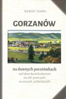 Gorzanów na dawnych pocztówkach. Autor: Duma Robert. SmakLiter.pl Okładka książki Gorzanów na dawnych pocztówkach