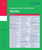 Gramatyka błyskawicznie. Włoski PONS. Autor: Opracowanie zbiorowe. SmakLiter.pl Okładka książki Gramatyka błyskawicznie. Włoski PONS