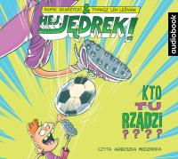 Hej, Jędrek! T.3 Kto tu rządzi? audiobook. Autor: Skarżycki Rafał, Lew Leśniak Tomasz. SmakLiter.pl Okładka książki Hej, Jędrek! T.3 Kto tu rządzi? audiobook