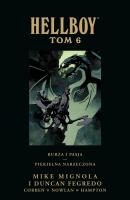 Hellboy. Burza i pasja. Piekielna narzeczona T.6. Autor: Scott Hampton, Mignola Mike, Kevin Nowlan. SmakLiter.pl Okładka książki Hellboy. Burza i pasja. Piekielna narzeczona T.6