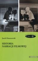 Historia narracji filmowej. Autor: Ostaszewski Jacek. SmakLiter.pl Okładka książki Historia narracji filmowej