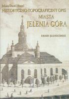 Okładka książki Historyczno topograficzny opis miasta Jelenia Góra