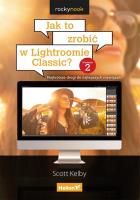 Okładka książki Jak to zrobić w Lightroomie Classic ? 