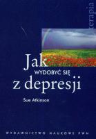 Jak wydobyć się z depresji. Autor: Sue Atkinson. SmakLiter.pl Okładka książki Jak wydobyć się z depresji