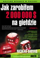 JAK ZAROBIŁEM 2 000 000 $ NA GIEŁDZIE WYD. 2. Autor: Nicolas Darvas. SmakLiter.pl Okładka książki JAK ZAROBIŁEM 2 000 000 $ NA GIEŁDZIE WYD. 2