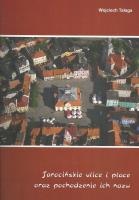 Jarocińskie ulice i place oraz pochodzenie ich nazw. Autor: Talaga Wojciech. SmakLiter.pl Okładka książki Jarocińskie ulice i place oraz pochodzenie ich nazw