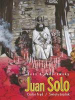 Juan Solo T.3-4 Ciało i Trąd / Święty Łajdak. Autor: Alejandro Jodorowsky, Georges Bess. SmakLiter.pl Okładka książki Juan Solo T.3-4 Ciało i Trąd / Święty Łajdak
