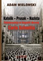 Okładka książki Katolik Prusak Nazista