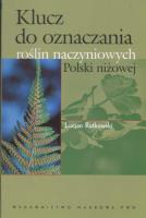 Klucz do oznaczania roślin naczyniowych Polski niżowej. Autor: Rutkowski Lucjan. SmakLiter.pl Okładka książki Klucz do oznaczania roślin naczyniowych Polski niżowej