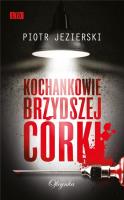 Kochankowie brzydszej córki / OFICYNKA. Autor: Piotr Jezierski. SmakLiter.pl Okładka książki Kochankowie brzydszej córki / OFICYNKA
