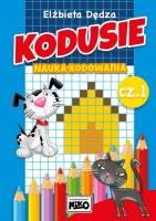 KODUSIE NAUKA KODOWANIA CZĘŚĆ 1. Autor: Elżbieta Dędza. SmakLiter.pl Okładka książki KODUSIE NAUKA KODOWANIA CZĘŚĆ 1