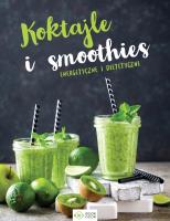 Koktajle i smoothies. Autor: Opracowanie zbiorowe. SmakLiter.pl Okładka książki Koktajle i smoothies