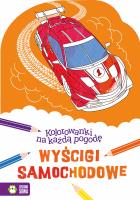 Kolorowanki na każdą pogodę Wyścigi samochodowe. Autor: Katarzyna Fic. SmakLiter.pl Okładka książki Kolorowanki na każdą pogodę Wyścigi samochodowe