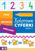 Kolorowe cyferki Zeszyt 1. Autor: Anita Rejch. SmakLiter.pl Okładka książki Kolorowe cyferki Zeszyt 1