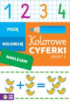 Kolorowe cyferki Zeszyt 2. Autor: Anita Rejch. SmakLiter.pl Okładka książki Kolorowe cyferki Zeszyt 2