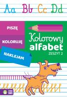 Kolorowy alfabet Zeszyt 2. Autor: Anita Rejch. SmakLiter.pl Okładka książki Kolorowy alfabet Zeszyt 2