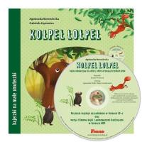 Kołpeł Łołpeł + CD+ MP4. Autor: Agnieszka Borowiecka, Gabriela Gąsienica. SmakLiter.pl Okładka książki Kołpeł Łołpeł + CD+ MP4