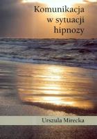 Okładka książki Komunikacja w sytuacji hipnozy