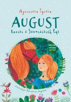 Koniki z Szumińskich Łąk. August. Autor: Agnieszka Tyszka. SmakLiter.pl Okładka książki Koniki z Szumińskich Łąk. August