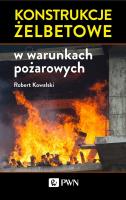 Konstrukcje żelbetowe w warunkach pożarowych. Autor: Kowalski Robert E.. SmakLiter.pl Okładka książki Konstrukcje żelbetowe w warunkach pożarowych